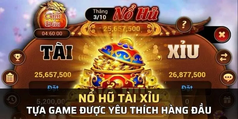 Tài xỉu nổ hũ là gì?